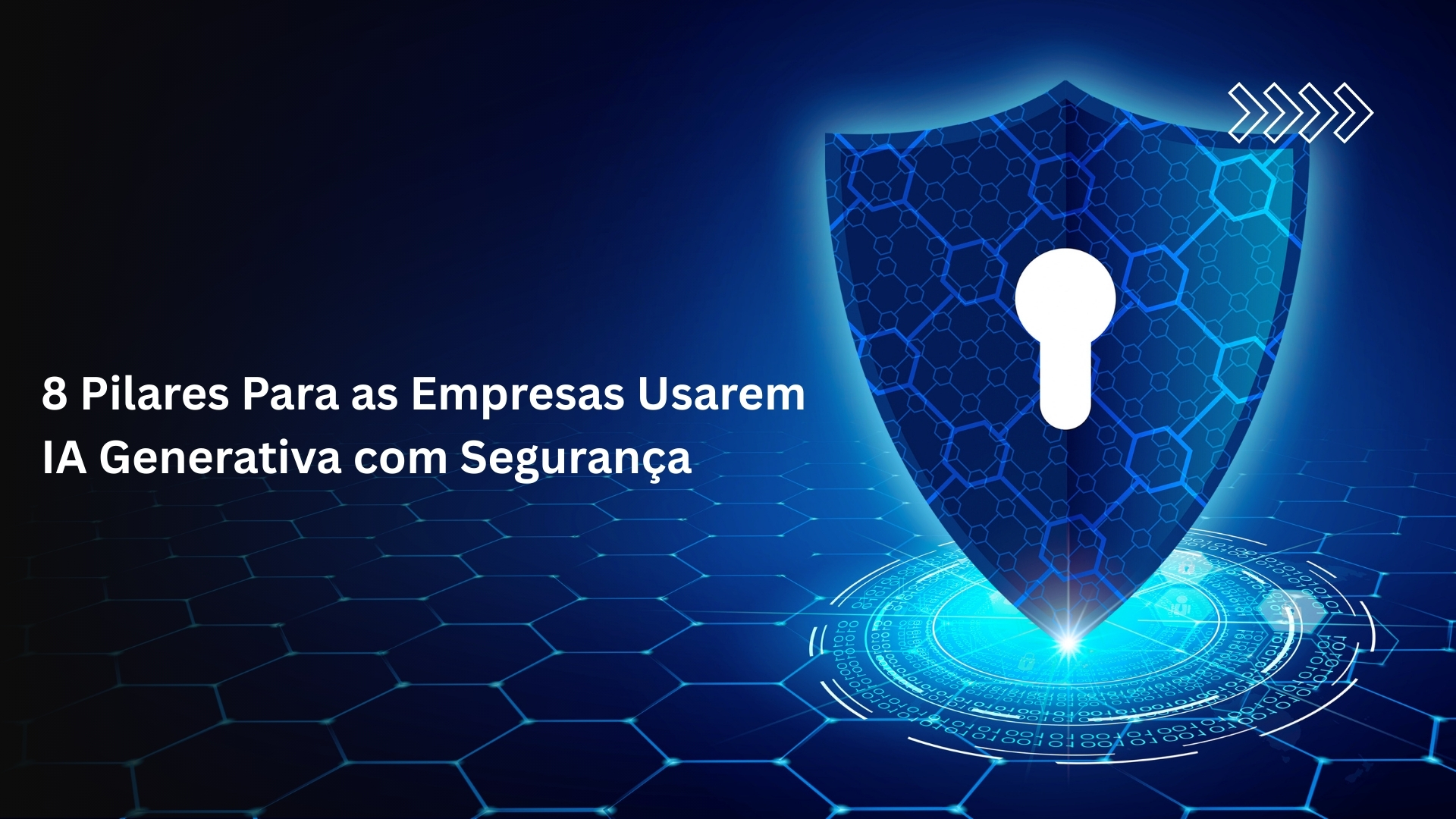 8 Pilares Para as Empresas Usarem IA Generativa com Segurança — Ciência ...